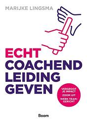 Foto van Echt coachend leidinggeven - marijke lingsma - ebook (9789024443574)