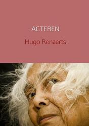 Foto van Acteren - hugo renaerts - paperback (9789402143324)