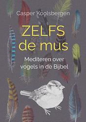 Foto van Zelfs de mus - casper koolsbergen - paperback (9789464808247)