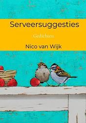 Foto van Serveersuggesties - nico van wijk - paperback (9789464655469)