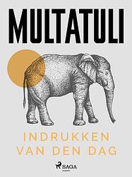 Foto van Indrukken van den dag - multatuli - ebook