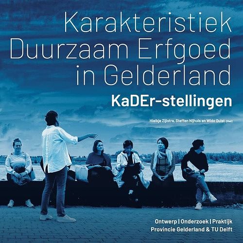 Foto van Karakteristiek duurzaam erfgoed in gelderland - kader-stellingen - hielkje zijlstra, steffen nijhuis, wido quist - paperback (9789463664851)