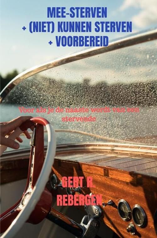 Foto van Mee-sterven + (niet) kunnen sterven + voorbereid - gert rebergen - ebook (9789464651256)