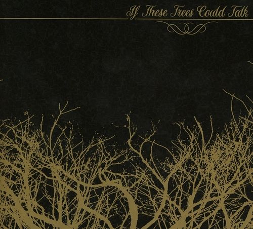 Foto van If these trees could talk - cd (0039841600520)