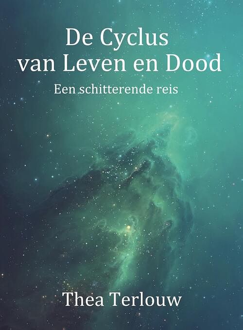 Foto van De cyclus van leven en dood - thea terlouw - ebook (9789082581492)