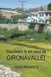 Foto van Wandelen in en rond de gironavallei - hugo renaerts - paperback (9789464352764)