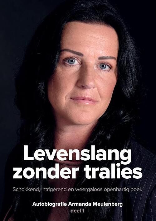 Foto van Levenslang zonder tralies - armanda meulenberg - paperback (9789464437058)