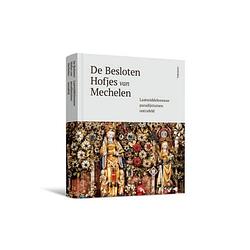 Foto van De besloten hofjes van mechelen