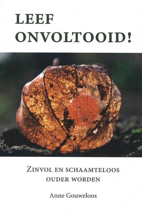 Foto van Leef onvoltooid! - anne gouweloos - paperback (9789492912008)