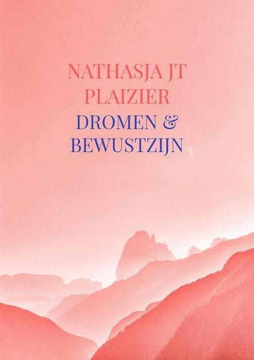 Foto van Dromen & bewustzijn - nathasja jt plaizier - paperback (9789403601786)