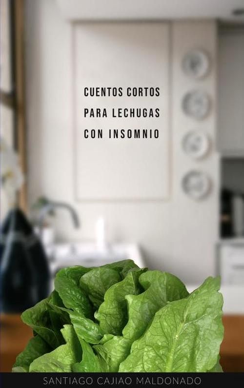 Foto van Cuentos cortos para lechugas con insomnio - santiago cajiao - ebook