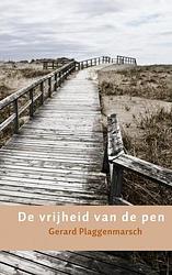 Foto van De vrijheid van de pen - gerard plaggenmarsch - paperback (9789402171464)