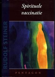 Foto van Spirituele vaccinatie - rudolf steiner - paperback (9789492462732)