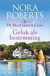 Foto van Geluk als bestemming - nora roberts - ebook