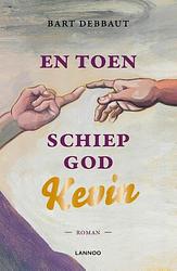 Foto van En toen schiep god kevin - bart debbaut - ebook (9789401423250)