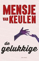 Foto van De gelukkige - mensje van keulen - ebook (9789025445645)