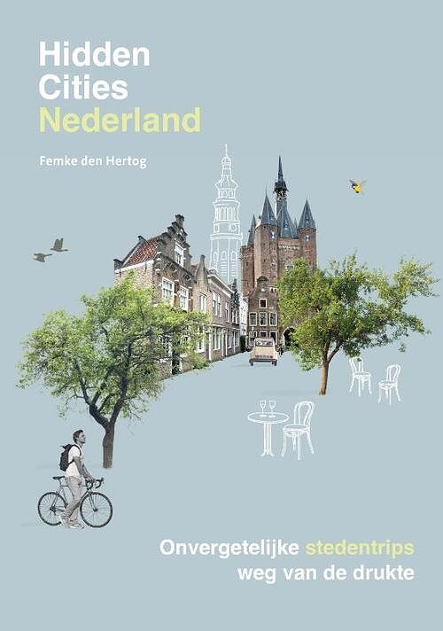 Foto van Hidden cities - nederland - femke den hertog - paperback (9789043930093)