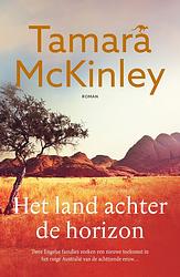 Foto van Het land achter de horizon - tamara mckinley - paperback (9789026164125)