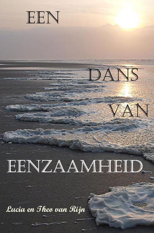 Foto van Een dans van eenzaamheid - lucia en theo van rijn - ebook