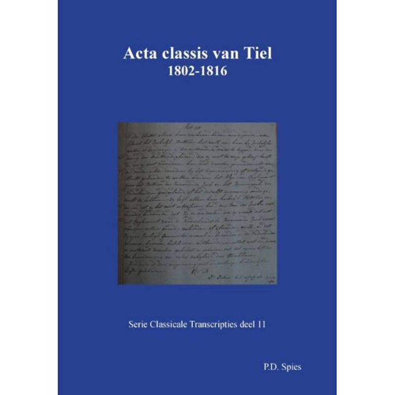 Foto van Acta classis van tiel 1802-1816 - serie classicale