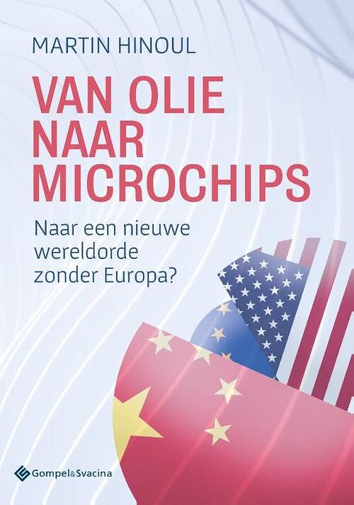 Foto van Van olie naar microchips - martin hinoul - paperback (9789463713405)