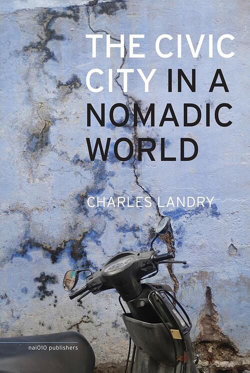 Foto van The civic city in a nomadic world - charles landry - ebook (9789462083004)