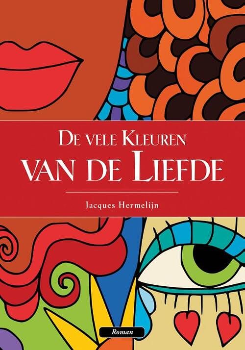 Foto van De vele kleuren van de liefde - jacques hermelijn - ebook (9789081747394)