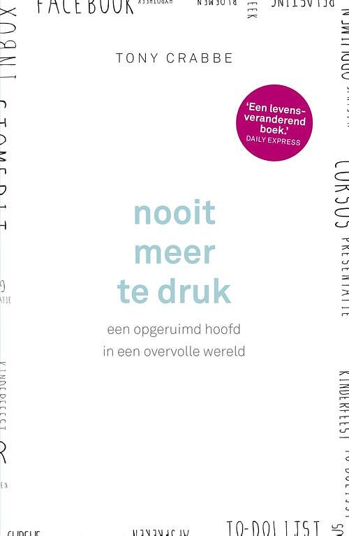 Foto van Nooit meer te druk - tony crabbe - ebook (9789024572694)