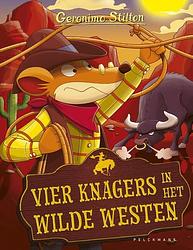 Foto van Vier knagers in het wilde westen - geronimo stilton - hardcover (9789463105613)