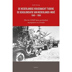 Foto van De nederlandse krijgsmacht tijdens de dekolonisatie van nederlands-indië 1945 - 1950