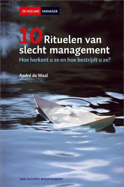 Foto van Tien rituelen van slecht management - andré de waal - ebook (9789089650566)