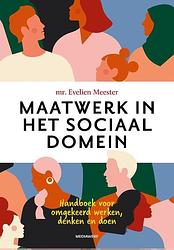Foto van Maatwerk in het sociaal domein - evelien meester - hardcover (9789490463793)