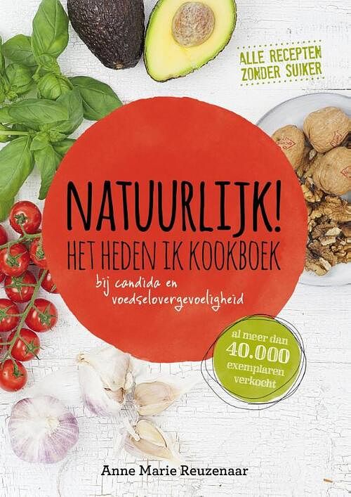 Foto van Natuurlijk! het heden ik kookboek - anne marie reuzenaar - ebook (9789021558684)