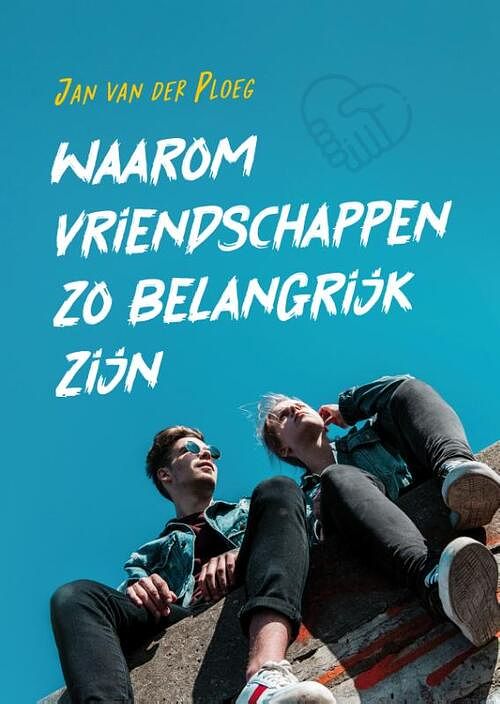 Foto van Waarom vriendschappen zo belangrijk zijn - jan van der ploeg - paperback (9789085602415)