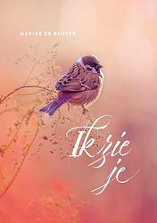 Foto van Ik zie je - marike de reuver - hardcover (9789033803277)