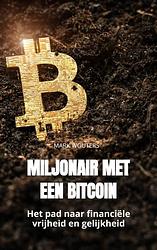 Foto van Miljonair met een bitcoin - mark wouters - paperback (9789464806137)