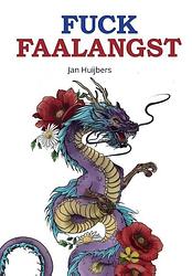 Foto van Fuck faalangst - jan huijbers - paperback (9789464434828)