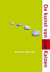Foto van De kunst van kaizen - robert maurer - ebook (9789032514051)