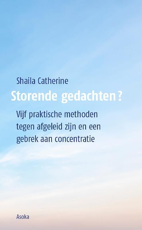 Foto van Storende gedachten? - shaila catherine - paperback (9789056704377)