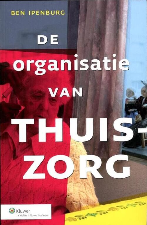 Foto van De organisatie van de thuiszorg - ebook (9789013096354)