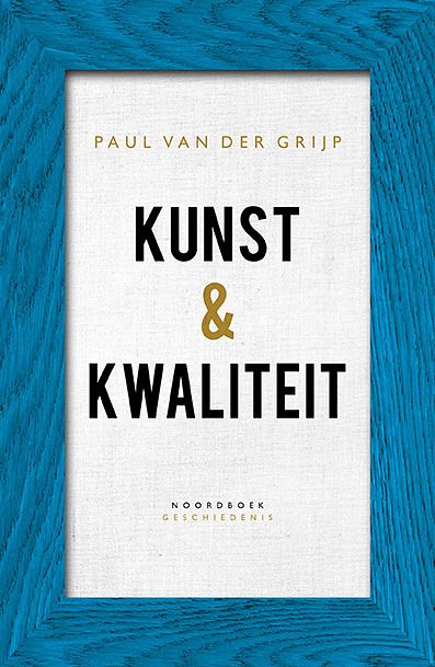 Foto van Kunst & kwaliteit - paul van der grijp - paperback (9789056158170)