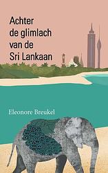 Foto van Achter de glimlach van de sri lankaan - eleonore breukel - ebook (9789086664955)
