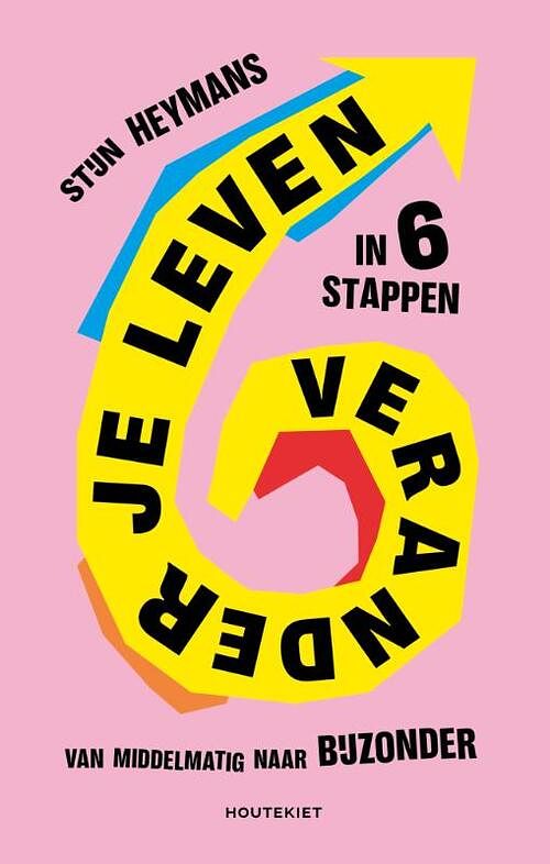 Foto van Verander je leven in 6 stappen - stijn heymans - paperback (9789052400914)