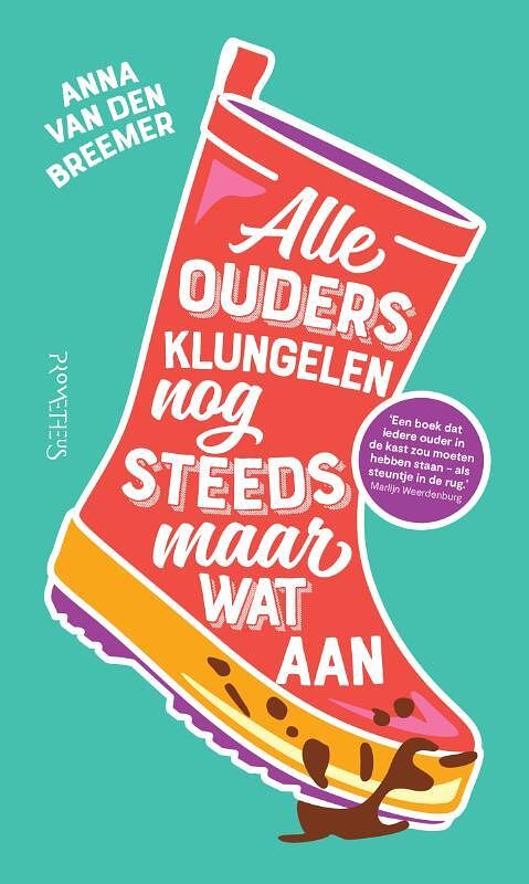 Foto van Alle ouders klungelen nog steeds maar wat aan - anna van den breemer - paperback (9789044649932)