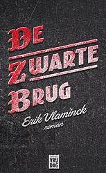 Foto van De zwarte brug - erik vlaminck - ebook (9789460013638)