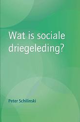 Foto van Wat is sociale driegeleding? - peter schilinski - paperback (9789492326843)