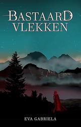 Foto van Bastaardvlekken - eva gabriela - ebook (9789493157590)