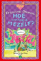 Foto van Hoe overleef ik mezelf? - jubileumeditie - francine oomen - hardcover (9789021482323)