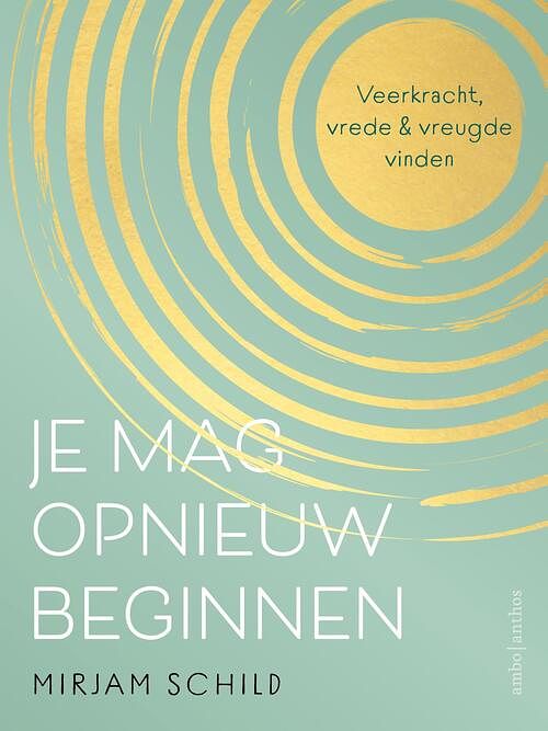 Foto van Je mag opnieuw beginnen - mirjam schild - paperback (9789026354557)