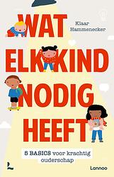 Foto van Wat elk kind nodig heeft - klaar hammenecker - ebook (9789401470841)